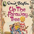 Cover Art for 9780600205210, Up the Faraway Tree by Enid Blyton