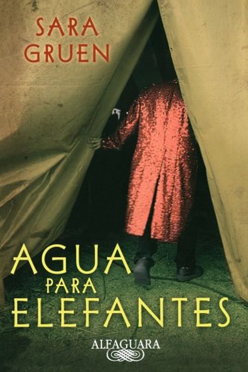 Cover Art for 9781603960069, Agua Para Elefantes by Sara Gruen