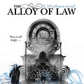 Cover Art for 9780575105805, The Alloy of Law by Brandon Sanderson