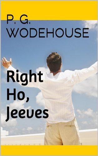 Cover Art for B00HUVB9N4, Right Ho, Jeeves by P. G. Wodehouse