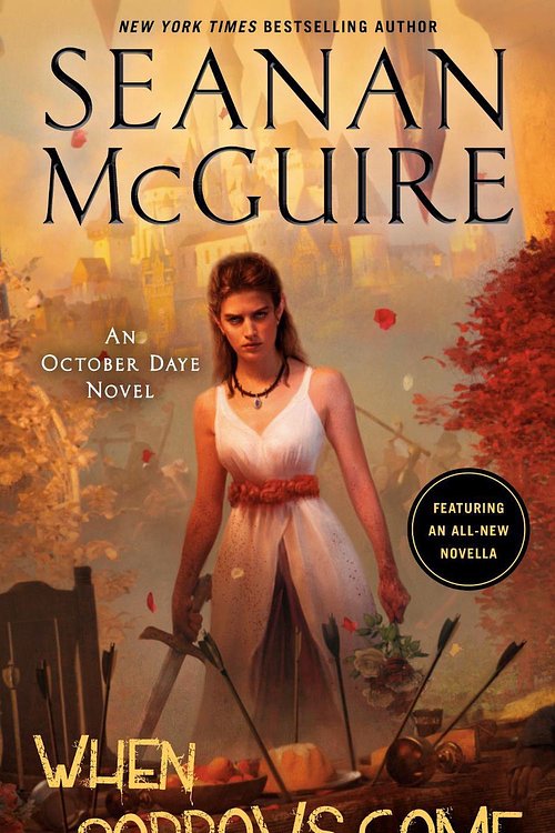 Cover Art for 9780756412562, When Sorrows Come: An October Daye Novel by Seanan McGuire