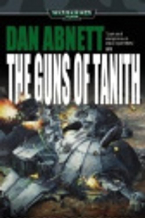 Cover Art for 9781844160303, The Guns of Tanith by Dan Abnett