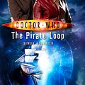 Cover Art for 9781846073472, Doctor Who: The Pirate Loop by Simon Guerrier