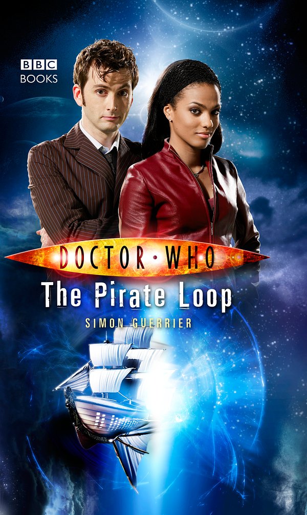 Cover Art for 9781846073472, Doctor Who: The Pirate Loop by Simon Guerrier