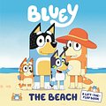 Cover Art for 9781760894054, Bluey: The Beach by Bluey