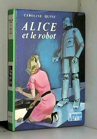 Cover Art for 9782010002199, Alice et le robot by Quine Caroline