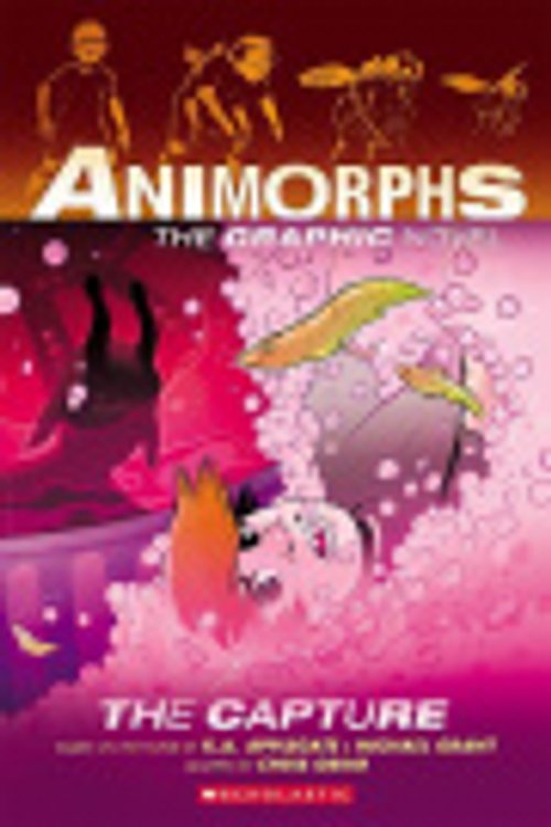 Cover Art for 9781761720307, The Capture: The Graphic Novel (Animorphs #6) by Grant, Michael, Applegate, K.A