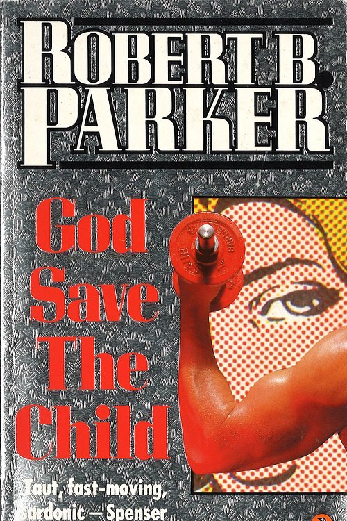 Cover Art for 9780140044713, God Save the Child by Robert B. Parker