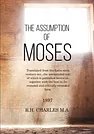 Cover Art for 9781530200078, The Assumption of MosesTranslated from the Latin Sixth Century MS., th... by R H Charles M a