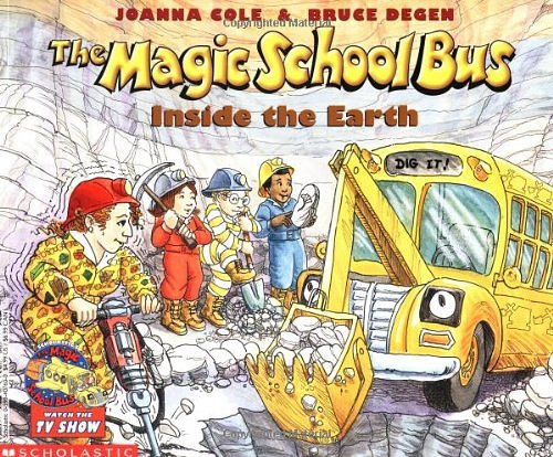 Cover Art for 9780590407595, Inside The Earth (Magic School Bus) [Hardcover] by Joanna Cole