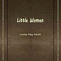 Cover Art for B07K9YF6ZY, Little Women by Louisa May Alcott