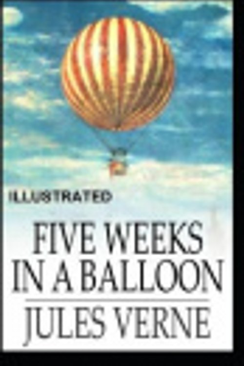 Cover Art for 9798685091598, Five Weeks in a Balloon Illustrated by Jules Verne