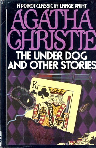 Cover Art for 9780816146154, The Under Dog and Other Stories by Agatha Christie