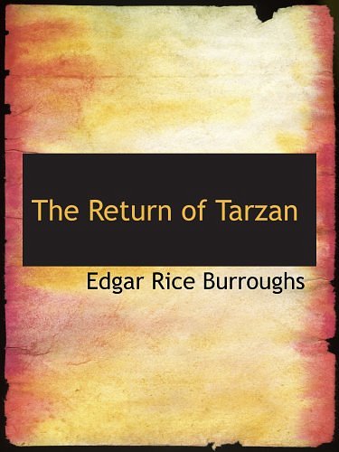 Cover Art for 9780554131863, The Return of Tarzan by Rice Burroughs Edgar