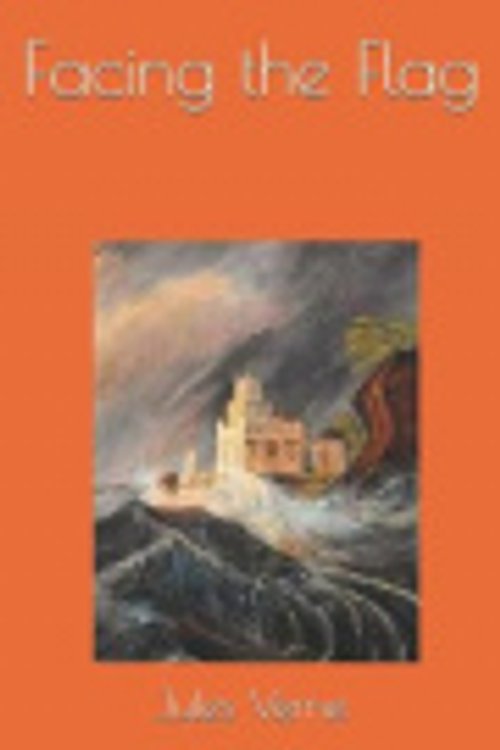 Cover Art for 9781080339709, Facing the Flag by Jules Verne