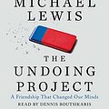 Cover Art for 9781508229117, The Undoing Project: A Friendship That Changed Our Minds by Michael Lewis