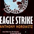 Cover Art for 9781844280957, Eagle Strike by Anthony Horowitz