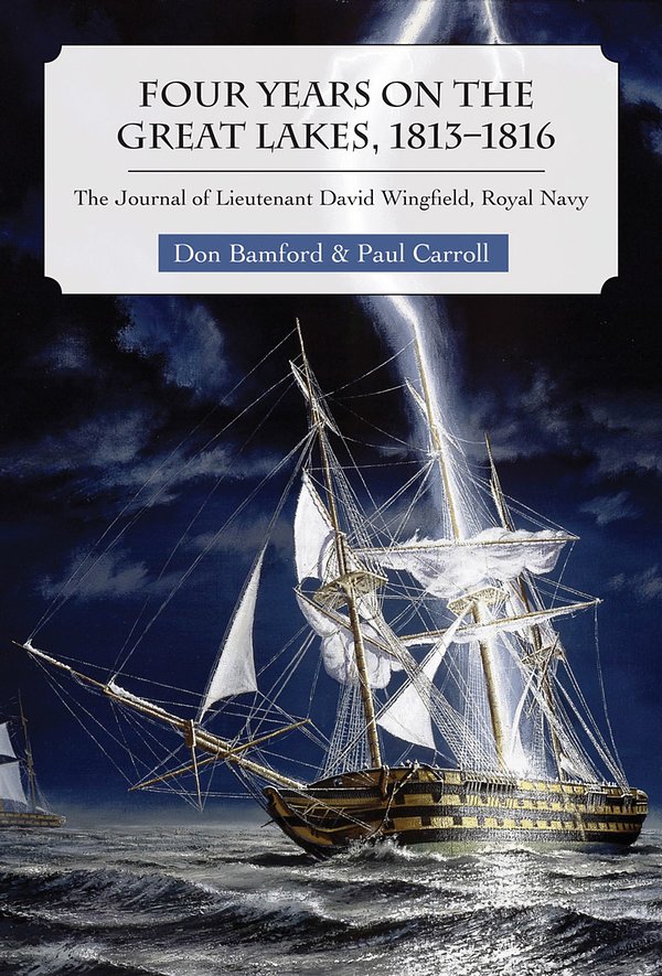 Cover Art for 9781770706064, Four Years on the Great Lakes, 1813-1816 by Don Bamford, Paul Carroll