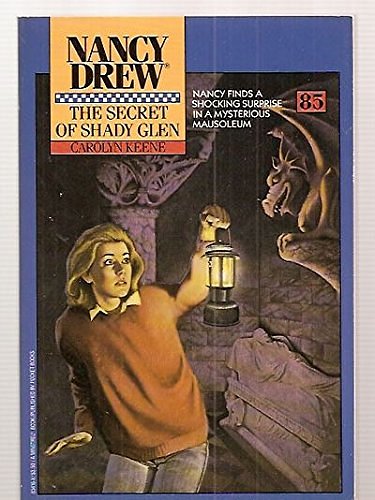 Cover Art for 9780671634162, The Secret of Shady Glen (Nancy Drew, No.85) by Carolyn Keene