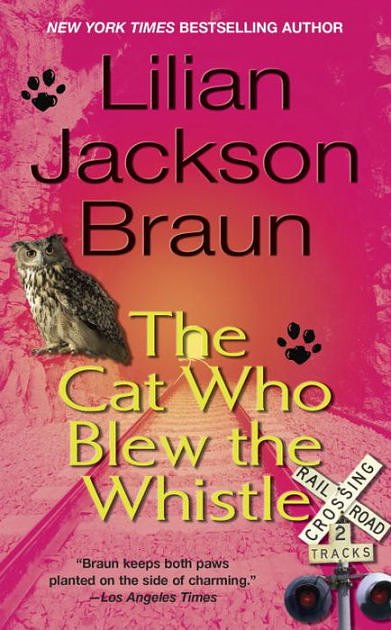 Cover Art for 9781101214251, The Cat Who Blew The Whistle by Lilian Jackson Braun