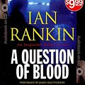 Cover Art for 9781441867001, A Question of Blood by Ian Rankin