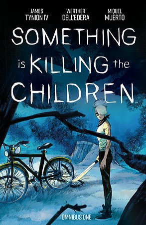 2 editions of Something is Killing the Children Omnibus Vol. 1 by Tynion IV, James