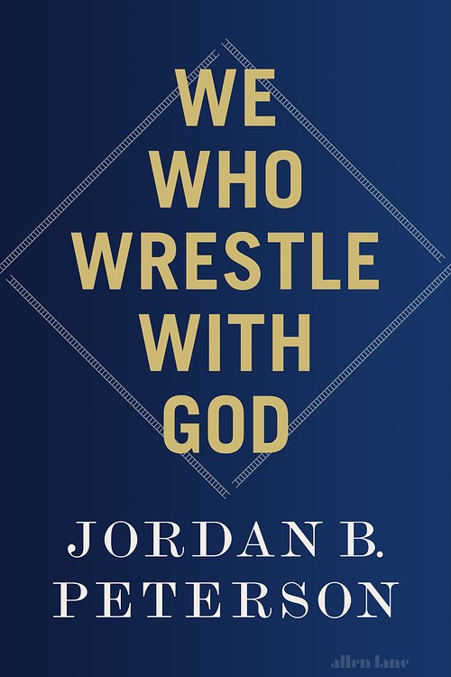 Cover Art for 9780241619636, We Who Wrestle With God by Peterson, Jordan B.