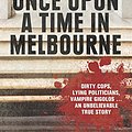 Cover Art for 9780522862331, Once Upon a Time in Melbourne by Liam Houlihan