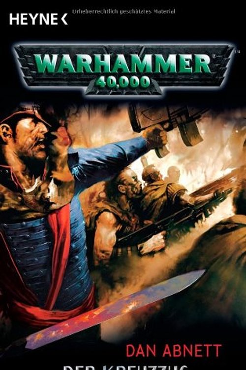 Cover Art for 9783453524248, Der Kreuzzug: Warhammer 40.000-Roman by Dan Abnett