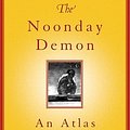 Cover Art for 9780684854663, The Noonday Demon: An Atlas Of Depression [Hardcover] by Andrew Solomon