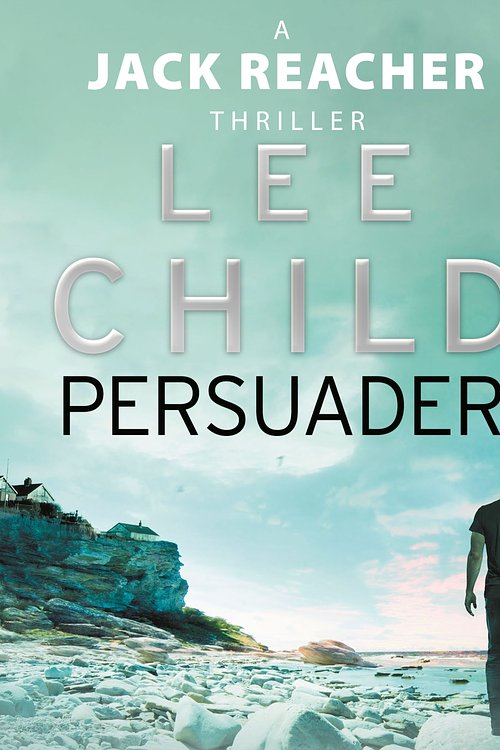 Cover Art for 9781409082828, Persuader: (Jack Reacher 7) by Lee Child