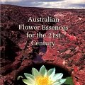 Cover Art for 9780646343242, Australian Flower Essences for the 21st Century by Vasudeva Barnao, Kadambii Barnao