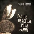 Cover Art for 9782894309360, Pas De Berceuse Pour Fanny by Sophie Hannah