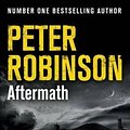 Cover Art for 9781509810772, Aftermath by Peter Robinson