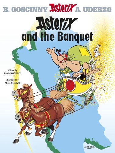 Cover Art for B00HVEZ5RG, Asterix and the Banquet: Bk. 5 by Rene Goscinny, Albert Uderzo