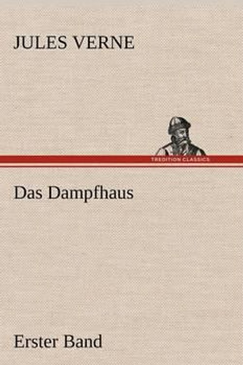 Cover Art for 9783847268253, Das Dampfhaus -1 by Jules Verne