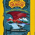 Cover Art for 9781478954149, How to Train Your Dragon: How to Betray a Dragon's Hero by Cressida Cowell