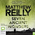 Cover Art for 9781742011172, Seven Ancient Wonders by Matthew Reilly