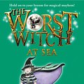 Cover Art for 9780763672539, The Worst Witch at Sea by Jill Murphy