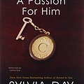 Cover Art for 9781469251301, A Passion for Him by Sylvia Day