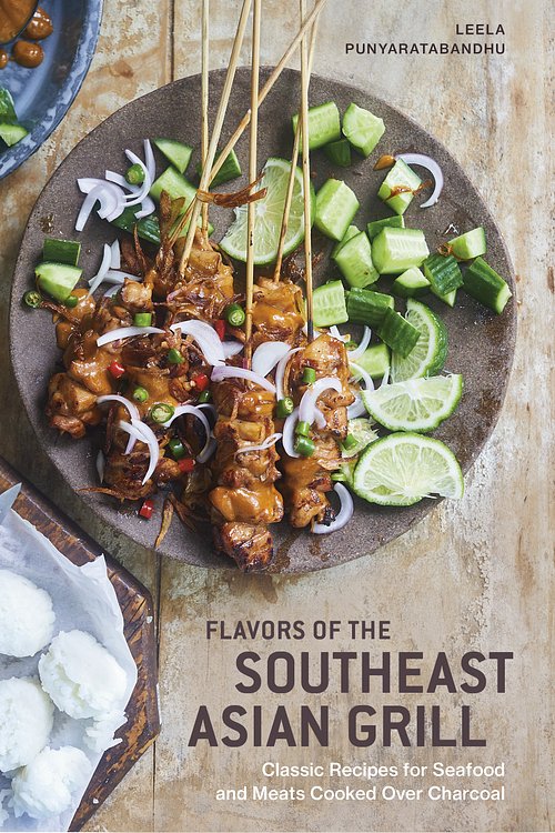 Cover Art for 9781984857248, Southeast Asian Grilling: Backyard Recipes for Skewers, Satays, and Other Barbecued Meats and Vegetables by Leela Punyaratabandhu