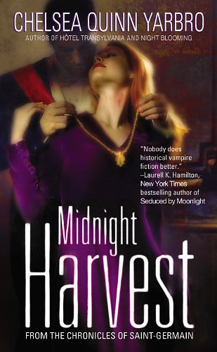 Cover Art for 9780446613415, Midnight Harvest (The chronicles of Saint-Germain) by Chelsea Quinn Yarbro