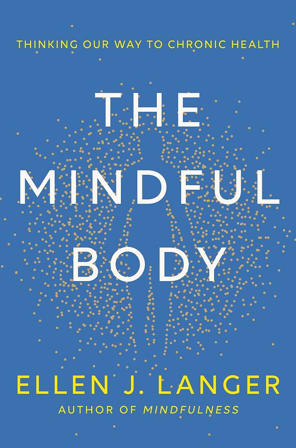 Cover Art for 9781472148605, The Mindful Body by Ellen Langer