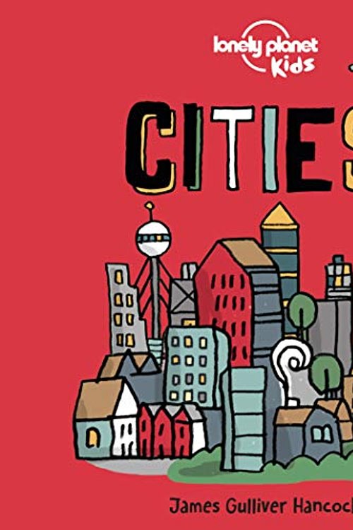 Cover Art for 9781838690526, Cities (Lonely Planet Kids) by Lonely Planet Kids