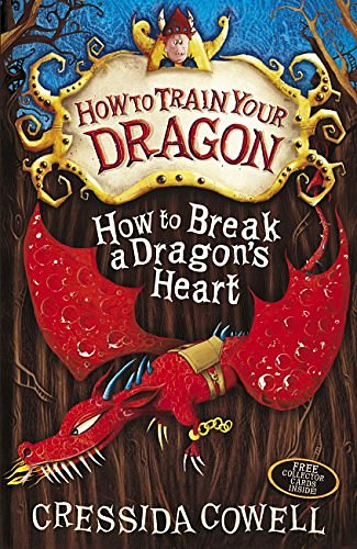 Cover Art for 9781444922233, How to Train Your Dragon: How to Break a Dragon's Heart: Book 8 by Cressida Cowell