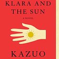 Cover Art for 9780593311295, Klara and the Sun by Kazuo Ishiguro