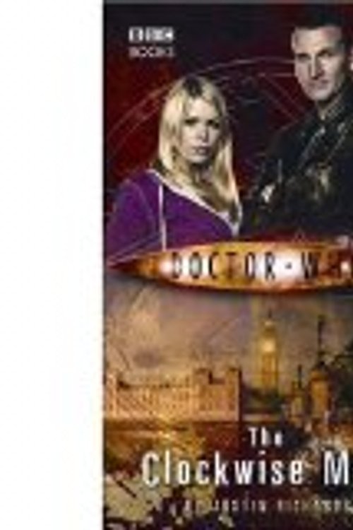 Cover Art for 9781846072970, Doctor Who: The Clockwise Man by Justin Richards