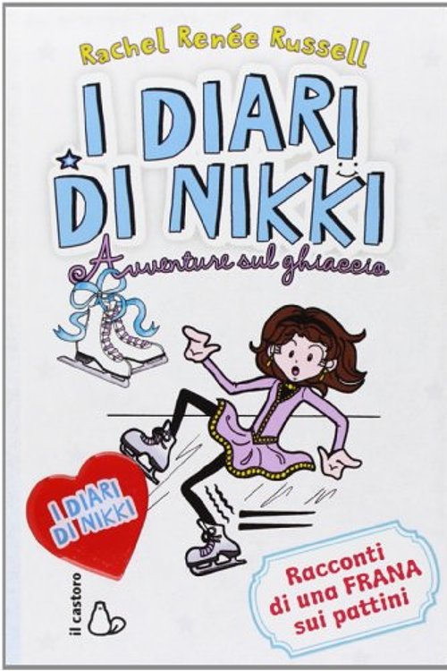 Cover Art for 9788880337515, I diari di Nikki. Avventure sul ghiaccio by Rachel Renée Russell