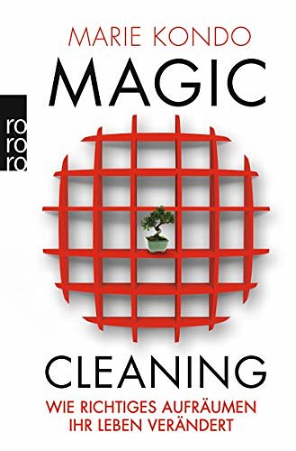 Cover Art for 9783499624810, Magic Cleaning: wie richtiges aufräumen ihr leben verändert by Marie Kondo
