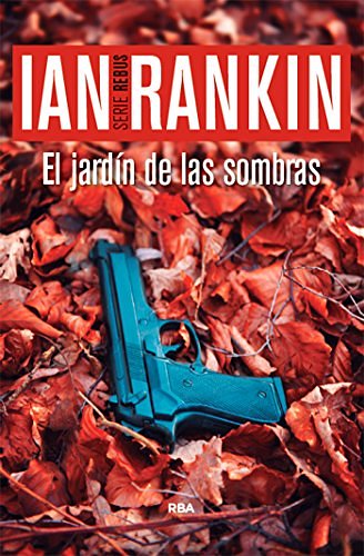 Cover Art for B01M6TFY7B, El jardín de las sombras by Ian Rankin